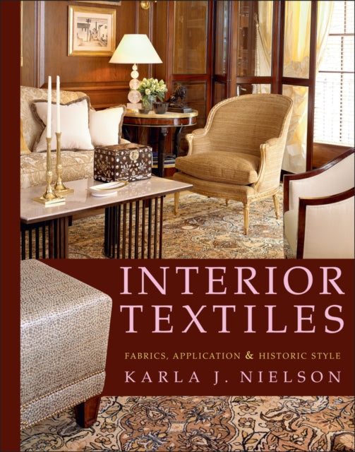 Book cover of: Interior Textiles. By: Karla J. Nielson