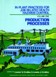 Book cover of: In-Plant Practices for Job Related Health Hazards Control, Production Processes