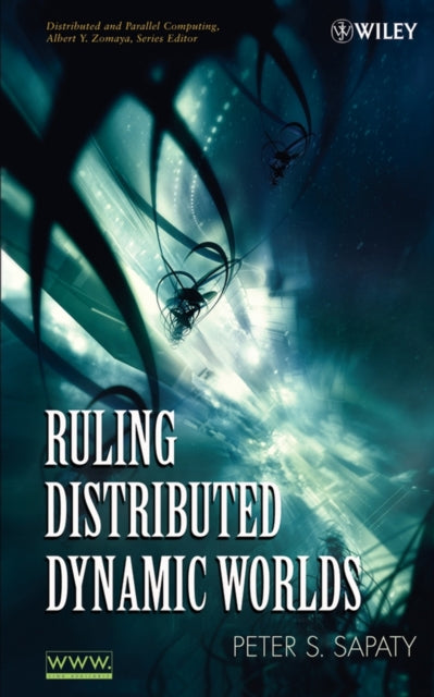 Book cover of: Ruling Distributed Dynamic Worlds. By: Peter Sapaty