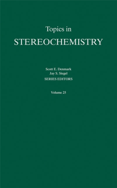 Book cover of: Topics in Stereochemistry, Volume 25. By: Scott E. Denmark