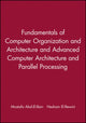 Book cover of: Fundamentals of Computer Organization and Architecture & Advanced Computer Architecture and Parallel Processing, 2 Volume Set. By: Mostafa Abd-El-Barr