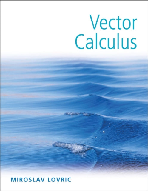 Book cover of: Vector Calculus. By: Miroslav Lovric