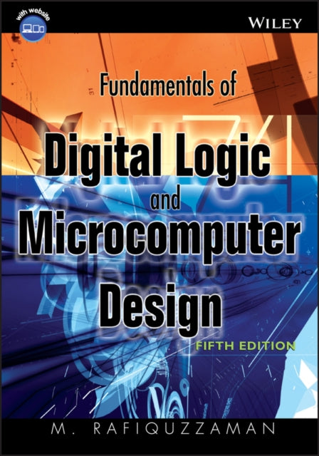 Book cover of: Fundamentals of Digital Logic and Microcomputer Design. By: M. Rafiquzzaman