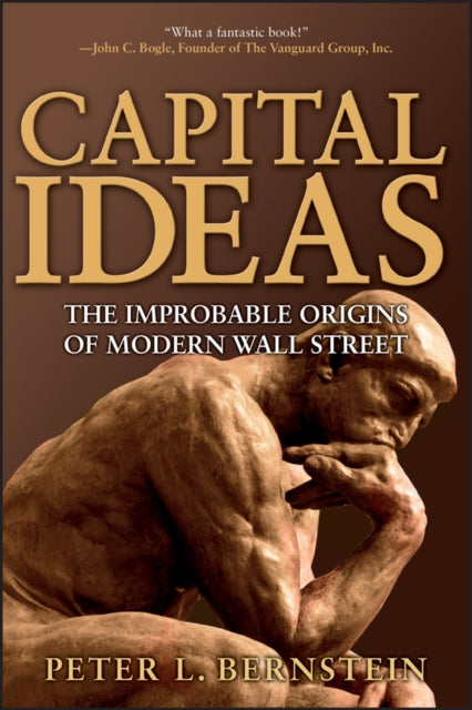 Book cover of: Capital Ideas. By: Peter L. Bernstein