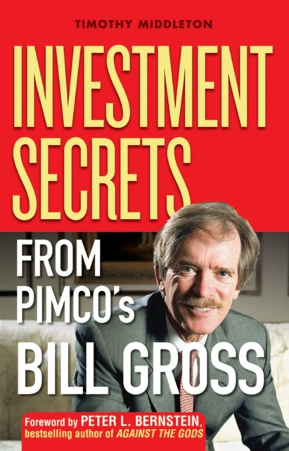 Book cover of: Investment Secrets from PIMCO's Bill Gross. By: Timothy Middleton