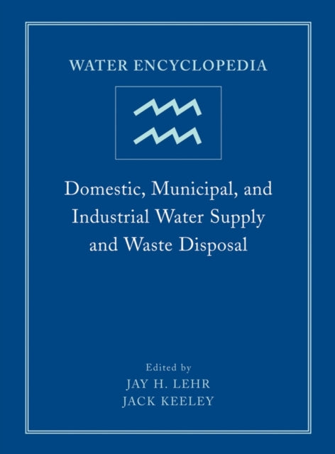 Book cover of: Water Encyclopedia, Domestic, Municipal, and Industrial Water Supply and Waste Disposal
