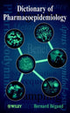 Book cover of: Dictionary of Pharmacoepidemiology. By: Bernard B&eacute;gaud