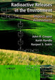 Book cover of: Radioactive Releases in the Environment. By: John R. Cooper