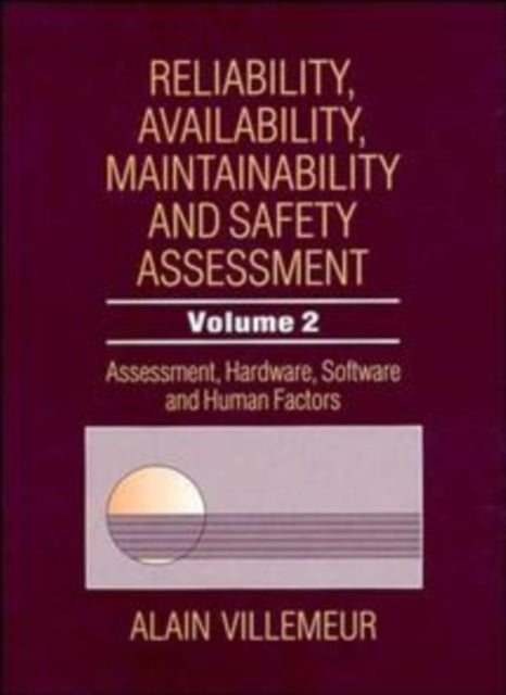 Book cover of: Reliability, Availability, Maintainability and Safety Assessment, Assessment, Hardware, Software and Human Factors