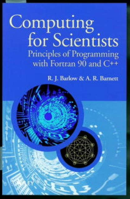 Book cover of: Computing for Scientists. By: R. J. Barlow