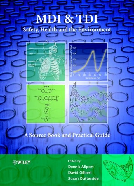 Book cover of: MDI and TDI: Safety, Health and the Environment. By: D.c. Allport