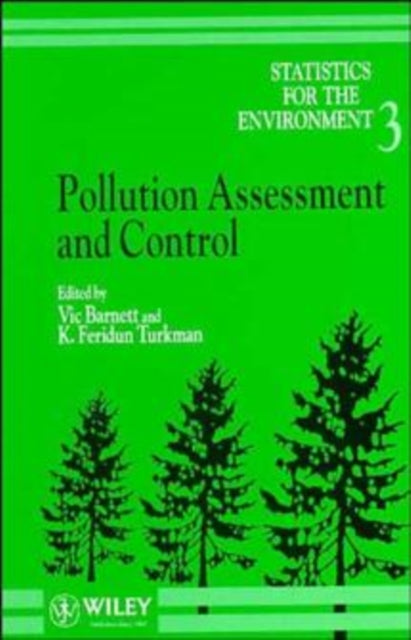 Book cover of: Statistics for the Environment, Pollution Assessment and Control
