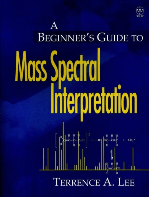 Book cover of: Beginner's Guide to Mass Spectral Interpretation
