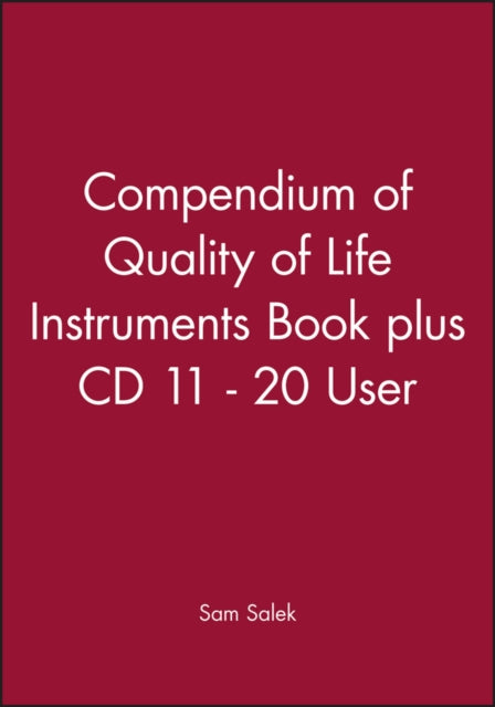 Book cover of: Compendium of Quality of Life Instruments Book plus CD 11–20 user. By: Sam Salek