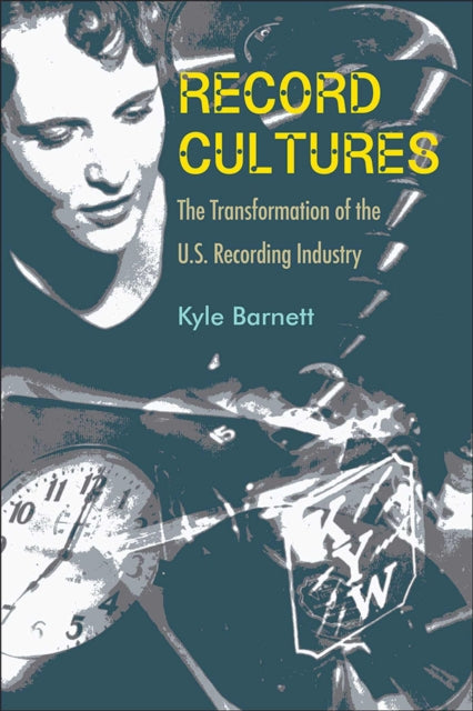 Book cover of: Record Cultures. By: Kyle Barnett
