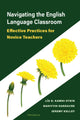 Book cover of: Navigating the English Language Classroom. By: Lía D. Kamhi-Stein