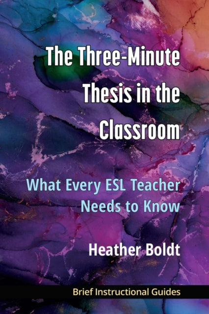 Book cover of: Three Minute Thesis in the Classroom