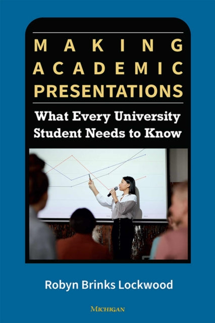 Book cover of: Making Academic Presentations. By: Robyn Brinks Lockwood