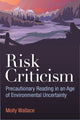Book cover of: Risk Criticism. By: Molly Wallace