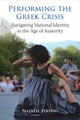 Book cover of: Performing the Greek Crisis. By: Natalie Zervou