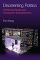 Book cover of: Disorienting Politics. By: Fan Yang