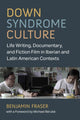 Book cover of: Down Syndrome Culture. By: Benjamin Fraser