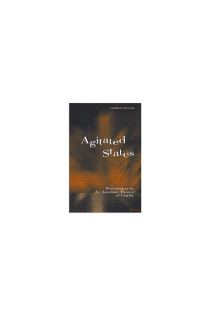 Book cover of: Agitated States. By: Anthony James Kubiak