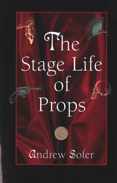 Book cover of: Stage Life of Props. By: Andrew Sofer