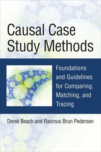 Book cover of: Causal Case Study Methods. By: Derek Beach