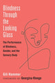 Book cover of: Blindness Through the Looking Glass. By: Gili Hammer