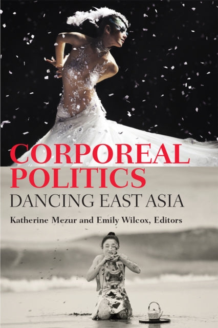 Book cover of: Corporeal Politics. By: Katherine Mezur