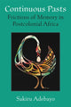 Book cover of: Continuous Pasts. By: Sakiru Adebayo