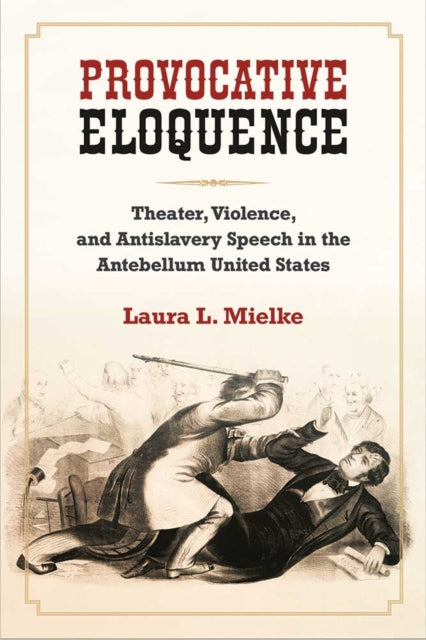 Book cover of: Provocative Eloquence. By: Laura L. Mielke