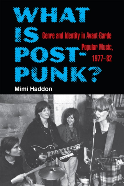 Book cover of: What Is Post-Punk?. By: Mimi Haddon