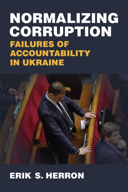 Book cover of: Normalizing Corruption. By: Erik S. Herron