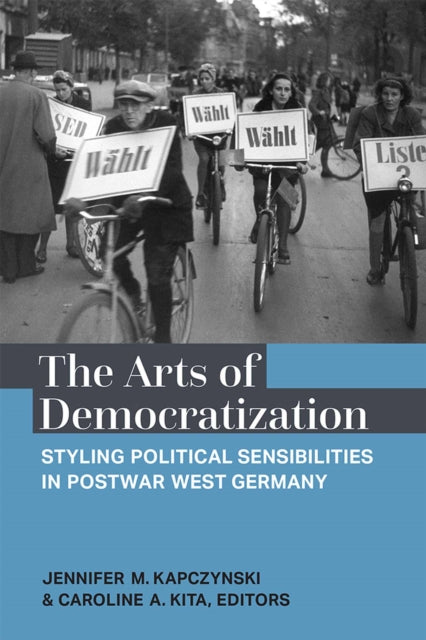 Book cover of: Arts of Democratization. By: Jennifer M. Kapczynski