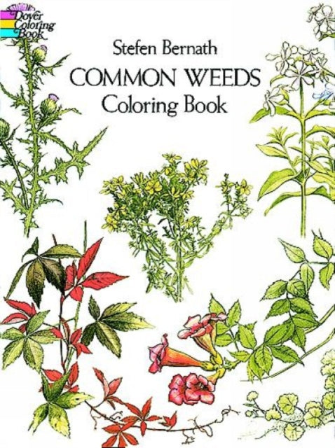 Book cover of: Common Weeds Coloring Book. By: Stefen Bernath