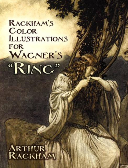 Book cover of: Rackham's Color Illustrations for Wagner's "Ring"