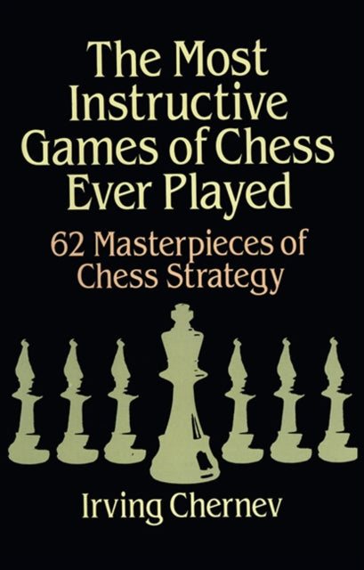 Book cover of: Most Instructive Games of Chess Ever Played