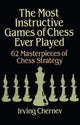 Book cover of: Most Instructive Games of Chess Ever Played