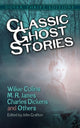 Book cover of: Classic Ghost Stories by Wilkie Collins, M. R. James, Charles Dickens and Others