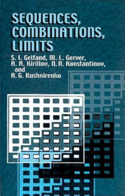 Book cover of: Sequences Combinations Limits. By: S. I. Gelʹfand