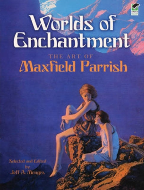 Book cover of: Worlds of Enchantment. By: Maxfield Parrish