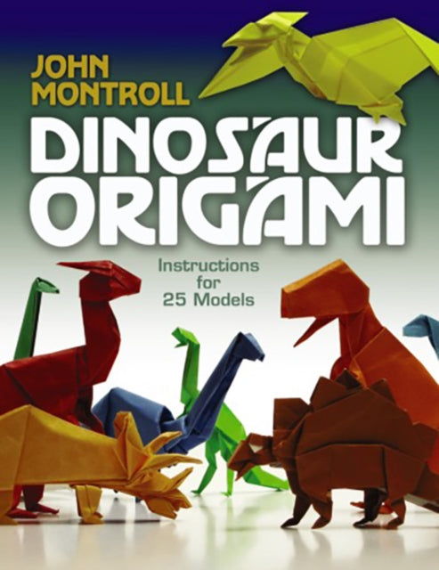 Book cover of: Dinosaur Origami. By: John Montroll