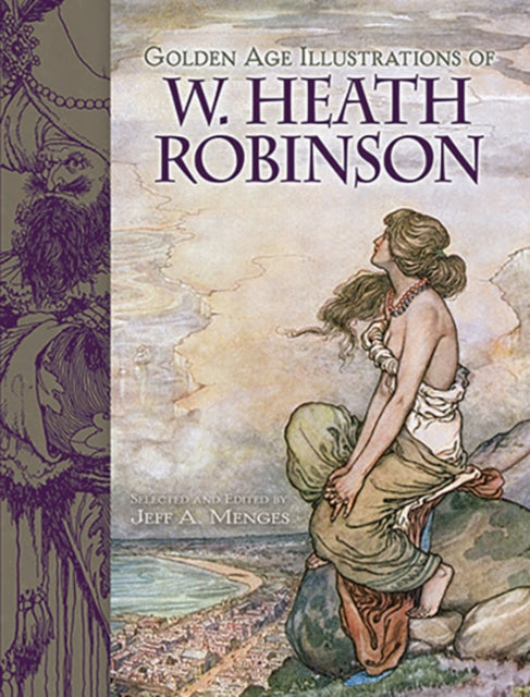 Book cover of: Golden-Age Illustrations of W. Heath Robinson
