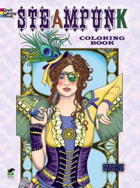 Book cover of: Creative Haven Steampunk Coloring Book. By: Marty Noble