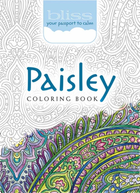 Book cover of: Bliss Paisley Coloring Book. By: Kelly A. Baker