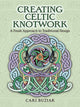 Book cover of: Creating Celtic Knotwork. By: Cari Buziak