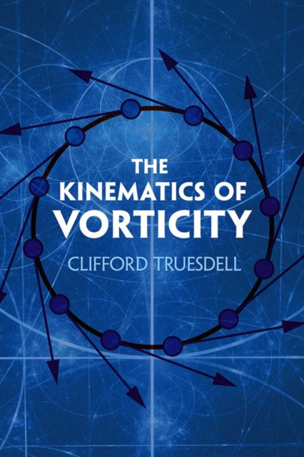 Book cover of: The Kinematics of Vorticity. By: Clifford Truesdell