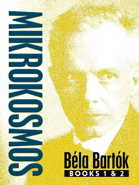 Book cover of: Mikrokosmos: Books 1 & 2. By: Béla Bartók